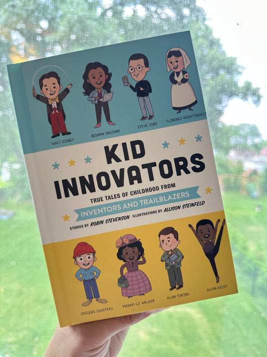 Kid Innovators:  True Tales of Childhood from Inventors and Trailblazers