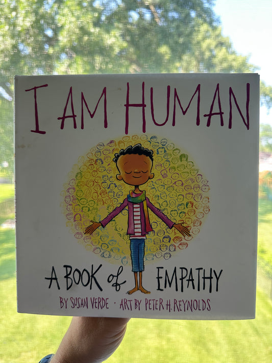 I Am Human : A Book of Empathy